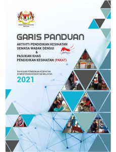 Aktiviti Pendidikan Kesihatan Semasa Wabak Denggi & Pasukan Khas Pendidikan Kesihatan (PAKAT)